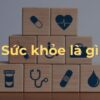 sức khỏe là gì